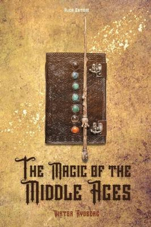 The Magic of the Middle Ages by Viktor Rydberg 9782384552337