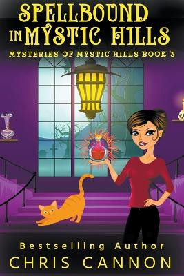 SpellBound in Mystic Hills by Chris Cannon 9798987869840