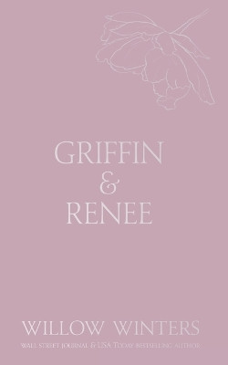 Griffin & Renee: Kiss Me in This Small Town by Willow Winters 9798885923637
