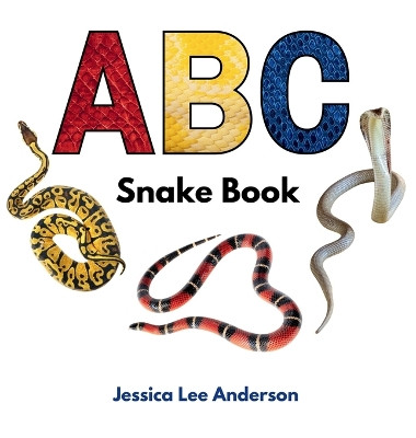 ABC Snake Book by Jessica Lee Anderson 9781964078007