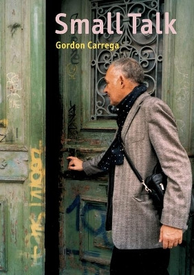 Small Talk by Gordon Carrega 9783743140295