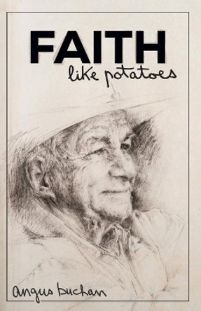 Faith Like Potatoes by Angus Buchan 9781432134167