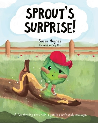 Sprout's Surprise| by Susan Hughes 9781838402006