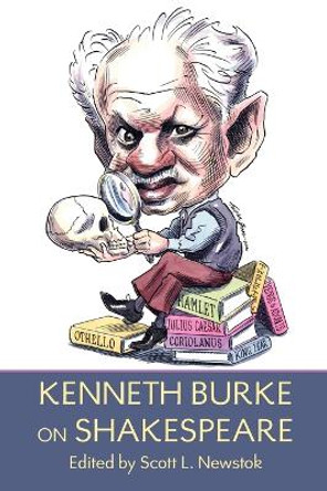 Kenneth Burke on Shakespeare by Kenneth Burke 9781602350021
