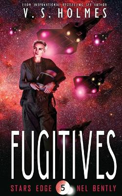 Fugitives by V S Holmes 9781949693621