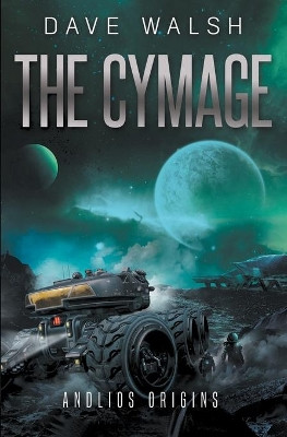 The Cymage by Dave Walsh 9798201002664