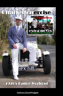 Charlestonercise 1 & 2 by Anthony Padgett 9781447826255