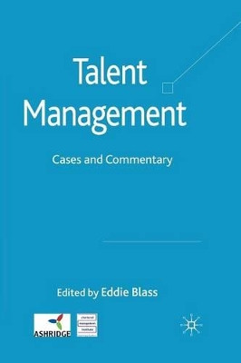 Talent Management: Cases and Commentary by Eddie Blass 9781349309160