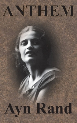 Anthem by Ayn Rand 9781945644665