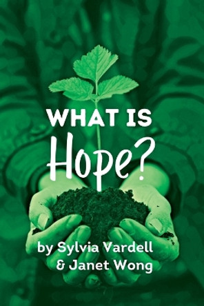 What Is Hope? by Sylvia Vardell 9781937057244