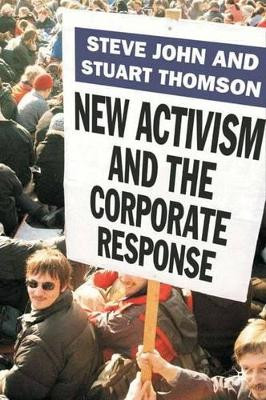 New Activism and the Corporate Response by S. John 9781403903112