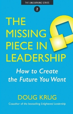 The Missing Piece in Leadership by Doug Krug 9781959737827