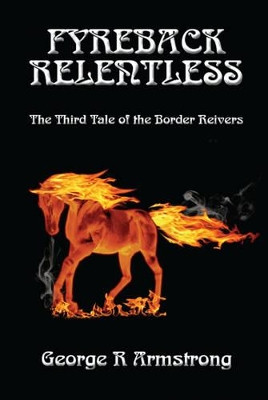 Fyreback Relentless by George R. Armstrong 9781784560218