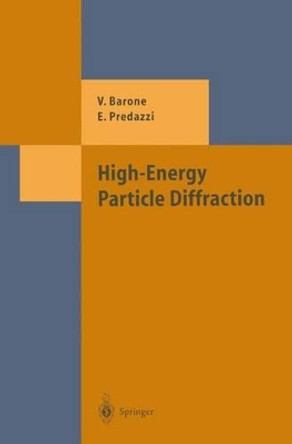 High-Energy Particle Diffraction by Vincenzo Barone 9783642075674