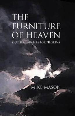The Furniture of Heaven by Mike Mason 9781573831024