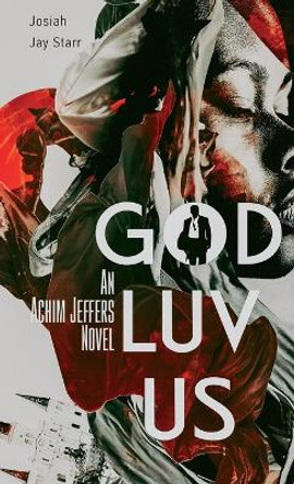 God Luv Us by Josiah Jay Starr 9781953102096