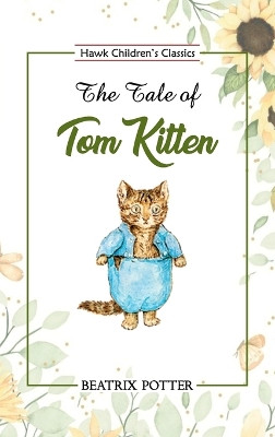 The Tale of Tom Kitten by Beatrix Potter 9789393971937
