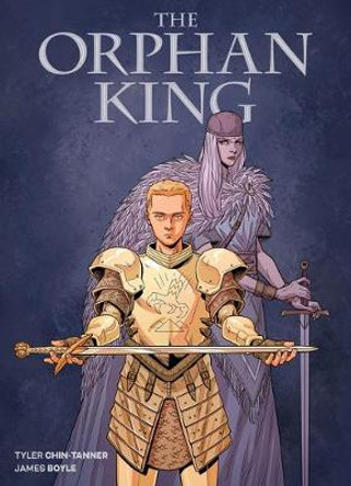 The Orphan King by Tyler Chin-Tanner