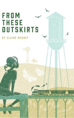 From These Outskirts by Claire McGoff 9781646628193