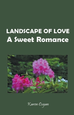 Landscape of Love by Karen Cogan 9781393901143