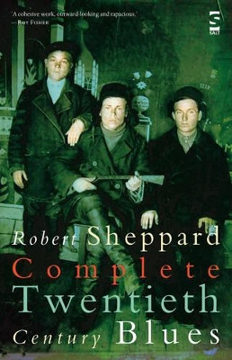 Complete Twentieth Century Blues by Robert Sheppard 9781844715916