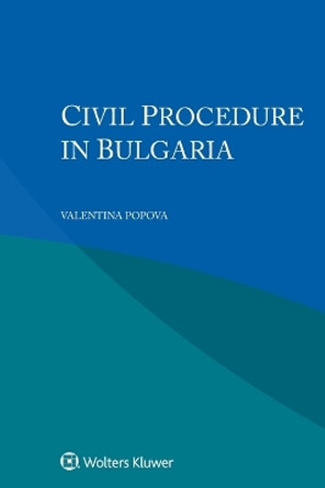 Civil Procedure in Bulgaria by Valentina Popova 9789403549255 Civil Procedure in Bulgaria by Valentina Popova 9789403549255