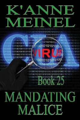 Mandating Malice by K'Anne Meinel 9781959436010