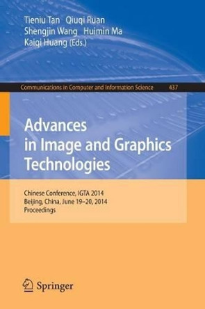 Advances in Image and Graphics Technologies: Chinese Conference, IGTA 2014, Beijing, China, June 19-20, 2014. Proceedings by Tieniu Tan 9783662454978