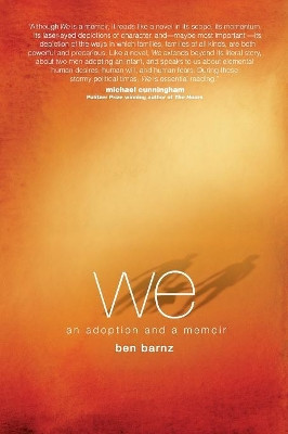 we: an adoption and a memoir by Ben Barnz 9781948018227
