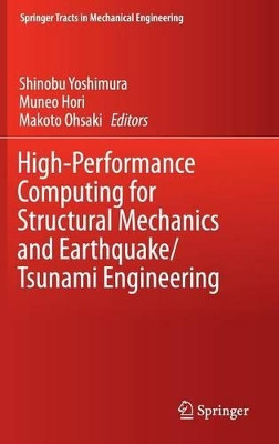 High-Performance Computing for Structural Mechanics and Earthquake/Tsunami Engineering by Shinobu Yoshimura 9783319210476