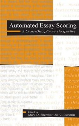 Automated Essay Scoring: A Cross-disciplinary Perspective by Mark D. Shermis