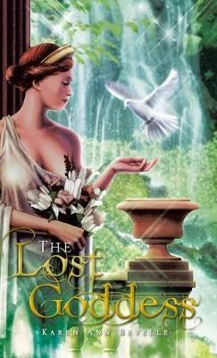 The Lost Goddess by Karen Ann Bevelle 9781466993402