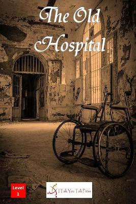 The Old Hospital by I Talk You Talk Press 9784909733016