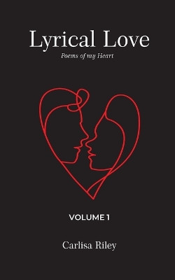 Lyrical Love: Volume 1 by Carlisa Riley 9781961078505