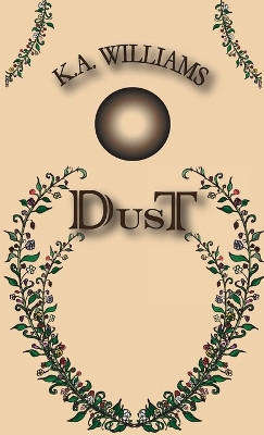 Dust by K A Williams 9798218329969