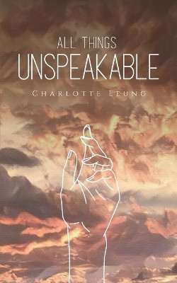 All Things Unspeakable by Charlotte Leung 9789395755405