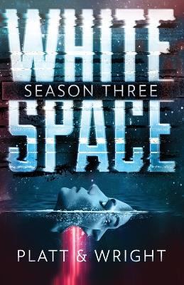 WhiteSpace Season Three by Sean Platt 9781629552316