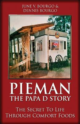 Pieman - The Papa D Story: The Secret To Life Through Comfort Foods by June V Bourgo 9784824148735