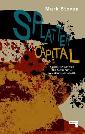 Splatter Capital by Mark Steven