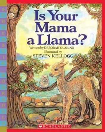 Is Your Mama a Llama? (Scholastic Bookshelf) by Deborah Guarino