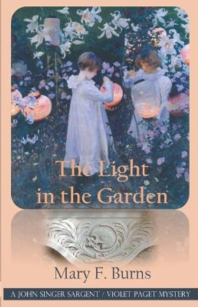 The Light in the Garden by Mary F Burns 9798223871811