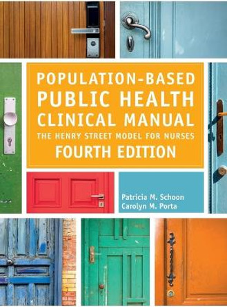 Population-Based Public Health Clinical Manual, Fourth Edition: The Henry Street Model for Nurses by Patricia M Schoon 9781646481484