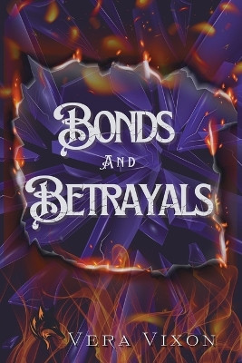 Bonds & Betrayals by Vera Vixon 9798891454200