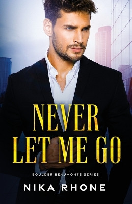 Never Let Me Go by Nika Rhone 9781961713093