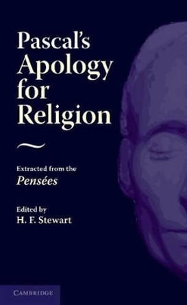 Pascal's Apology for Religion: Extracted from the Pensees by Blaise Pascal 9781107683877