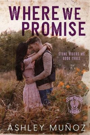 Where We Promise by Ashley Munoz 9798987486290