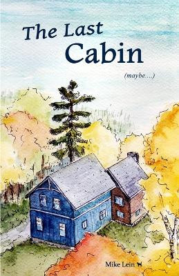 The Last Cabin by Jackpine Writers' Bloc 9781928690603
