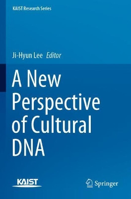A New Perspective of Cultural DNA by Ji-Hyun Lee 9789811577093