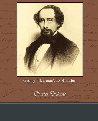 George Silverman's Explanation by Charles Dickens 9781438533230