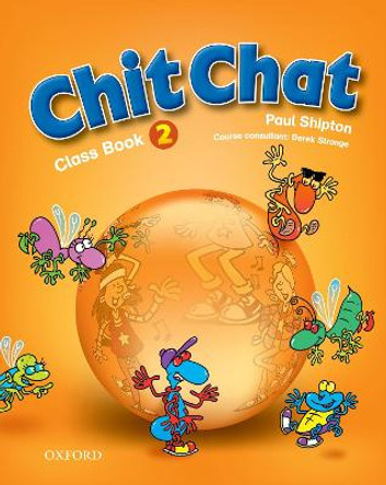 Chit Chat: 2: Class Book by Paul Shipton